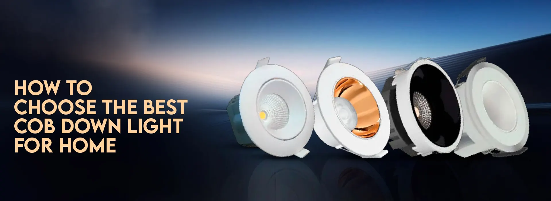 How to Choose the Best COB Down Light for Home